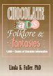 Chocolate Fads, Folklore & Fantasies... - Bild 1