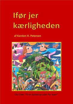 Ifør jer kærligheden (eBook, ePUB) - Petersen, Karsten H