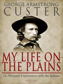 My Life On The Plains (eBook, ePUB) - Custer, George