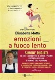 Emozioni a fuoco lento (eBook, ePUB)