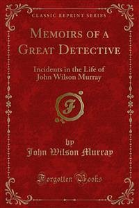 Memoirs of a Great Detective (eBook, PDF)