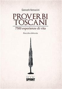 Proverbi toscani (eBook, PDF) - Vannuccini, Giancarlo