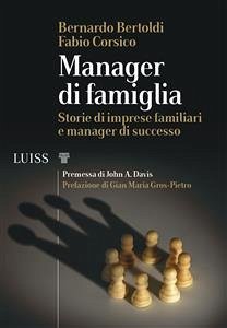 Manager di famiglia (eBook, ePUB) - Bertoldi, Bernardo; Corsico, Fabio