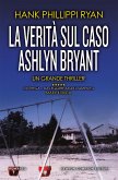 La verità sul caso Ashlyn Bryant (eBook, ePUB)