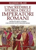 L'incredibile storia degli imperatori romani (eBook, ePUB)