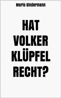 Hat Volker Klüpfel recht? (eBook, ePUB) - Sindermann, Mario