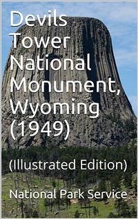 Devils Tower National Monument, Wyoming (1949) (eBook, PDF) - Park Service, National