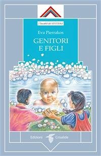 Genitori e figli (eBook, ePUB) - Pierrakos, Eva