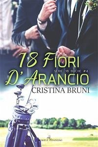 18 fiori d’arancio (eBook, ePUB) - Bruni, Cristina