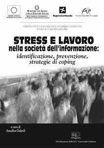 Stress e Lavoro nella società dell’informazione: identificazione, prevenzione, strategie di coping (eBook, PDF) - Galardi, Annalisa