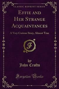 Effie and Her Strange Acquaintances (eBook, PDF)