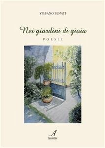 Nei giardini di gioia (eBook, PDF) - Benati, Stefano