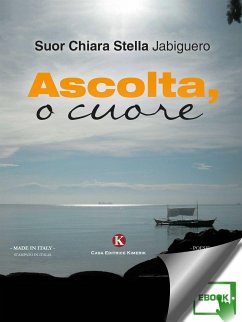 Ascolta, o cuore (eBook, ePUB) - Chiara Stella Jabiguero, Suor