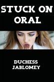 Stuck On Oral: Taboo Teen Erotica (eBook, ePUB)