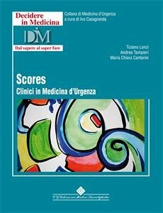 Scores - Clinici in Medicina d'Urgenza (eBook, PDF) - Chiara Cantarini, Maria; Lenzi, Tiziano; Tampieri, Andrea