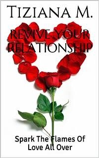 Revive Your Relationship (eBook, ePUB) - M., Tiziana