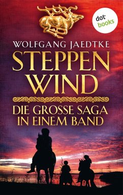 Steppenwind - Die große Saga in einem Band (eBook, ePUB) - Jaedtke, Wolfgang