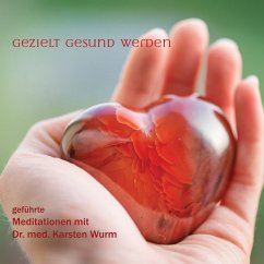 Gezielt gesund werden (MP3-Download) - Wurm, Dr. Karsten