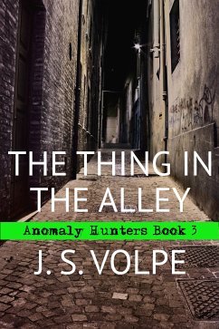 The Thing in the Alley (eBook, ePUB) - S. Volpe, J.