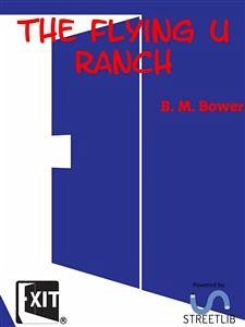 The Flying U Ranch (eBook, ePUB) - M. Bower, B.