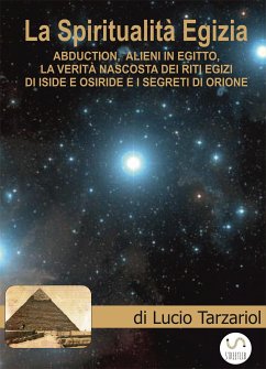 La Spiritualità Egizia (eBook, ePUB) - Tarzariol, Lucio