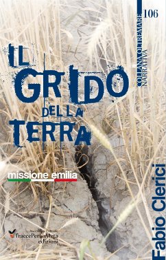 Il Grido della Terra. Missione Emilia (eBook, ePUB) - Clerici, Fabio