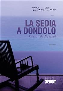 La sedia a dondolo (eBook, ePUB) - Boano, Elena