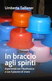 In braccio agli spiriti (eBook, ePUB)