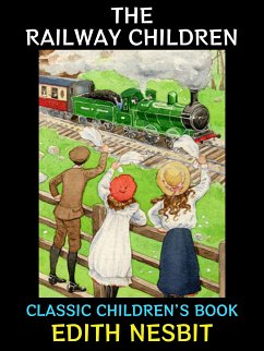 The Railway Children (eBook, ePUB) - Nesbit, Edith