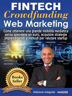 Fintech, Crowdfunding, Web Marketing (Ed. Integrale) (eBook, ePUB) - Vecchi, Augusto