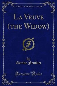 La Veuve (the Widow) (eBook, PDF) - Feuillet, Octave