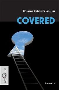 Covered (eBook, ePUB) - Balduzzi Gastini, Rossana