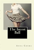 The Incest Ball: Taboo Incest Erotica (eBook, ePUB)