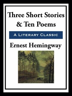 Three Short Stories & Ten Poems (eBook, ePUB) - Hemingway, Ernest