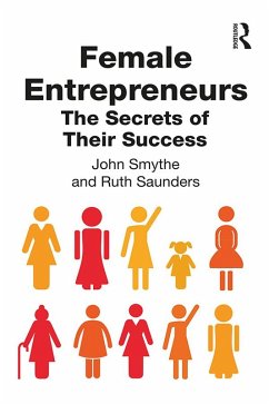 Female Entrepreneurs (eBook, ePUB) - Smythe, John; Saunders, Ruth