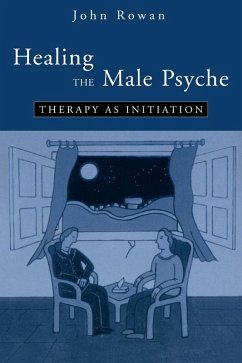 Healing the Male Psyche (eBook, ePUB) - Rowan, John