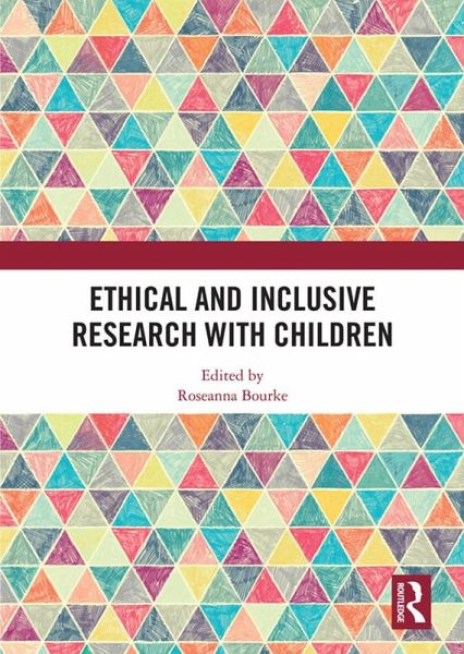 Ethical and Inclusive Research with Children (eBook, PDF) Ethical and Inclusive Research with Children (eBook, PDF)