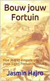 Bouw jouw fortuin (eBook, PDF)