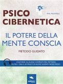 Psicocibernetica. Il potere della mente conscia (eBook, ePUB)