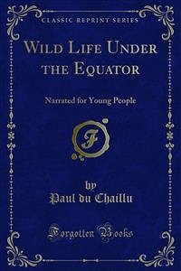 Wild Life Under the Equator (eBook, PDF)
