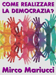 Come realizzare la democrazia? (eBook, ePUB) - Mariucci, Mirco