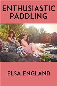 Enthusiastic Paddling (eBook, ePUB) - England, Elsa