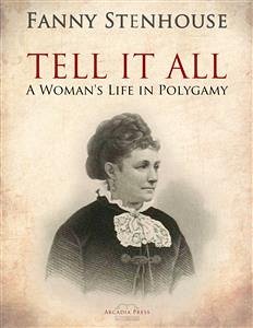 Tell it All (eBook, ePUB) - T. B. H. Stenhouse, Mrs.
