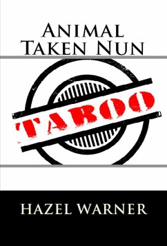 Animal Taken Nun: Taboo Erotica (eBook, ePUB) - Warner, Hazel