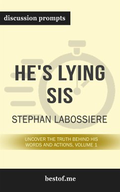 Summary: “He's Lying Sis: Uncover the Truth Behind His Words and Actions, Volume 1” by Stephan Labossiere - Discussion Prompts (eBook, ePUB) - bestof.me