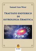 Trattato esoterico di Astrologia Ermetica (eBook, ePUB)