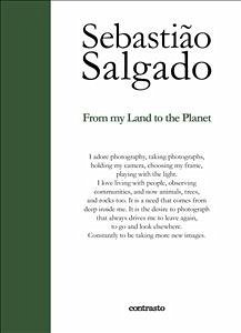 From my Land to the Planet (eBook, ePUB) - Salgado, Sebastião