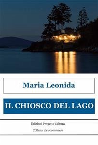 Il chiosco del lago (eBook, ePUB) - Leonida, Maria
