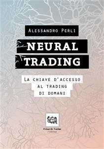 Neural Trading (eBook, ePUB) - Perli, Alessandro