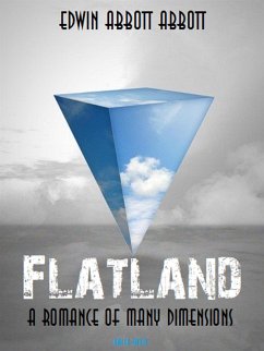 Flatland: A Romance of Many Dimensions (eBook, ePUB) - Abbott Abbott, Edwin; Books, Bauer